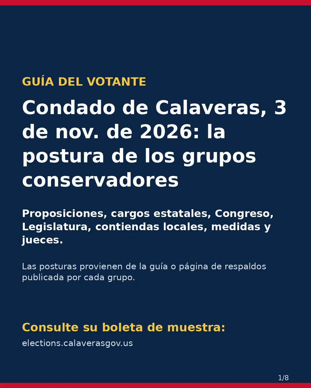 Condado de Calaveras, 3 de noviembre de 2026: la postura de los grupos conservadores sobre su boleta. (1/8)