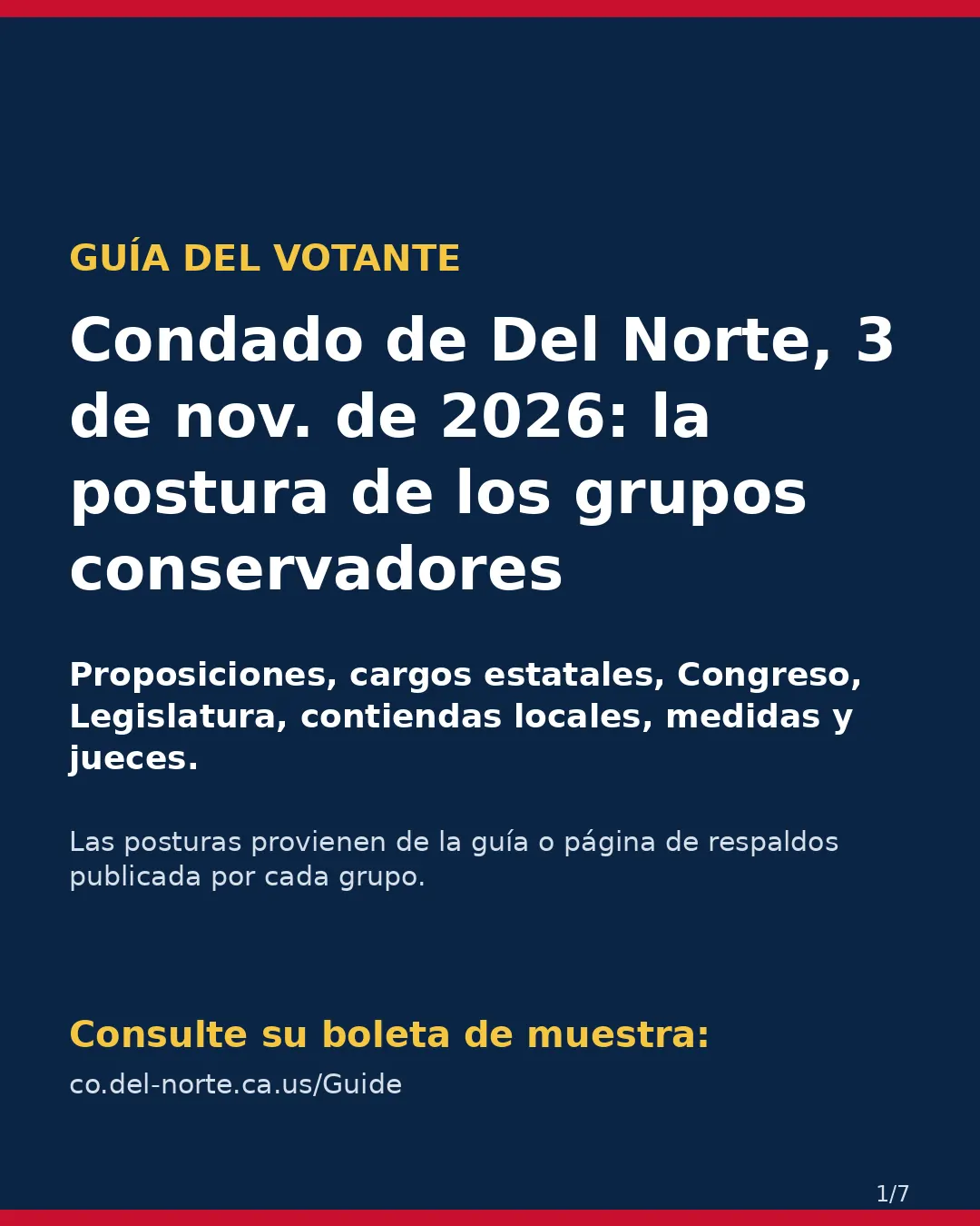 Condado de Del Norte, 3 de noviembre de 2026: la postura de los grupos conservadores sobre su boleta. (1/7)