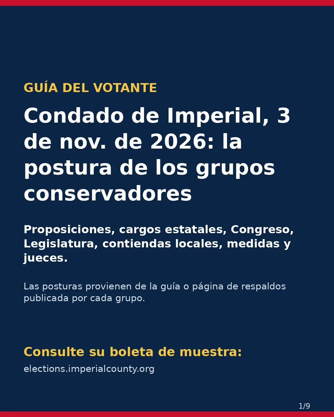 Condado de Imperial, 3 de noviembre de 2026: la postura de los grupos conservadores sobre su boleta. (1/9)