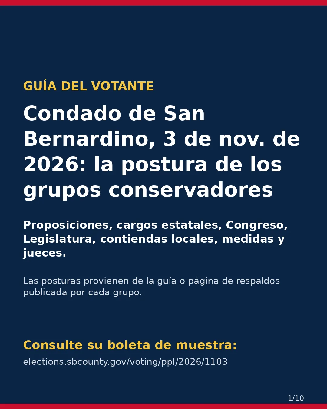 Condado de San Bernardino, 3 de noviembre de 2026: la postura de los grupos conservadores sobre su boleta. (1/10)