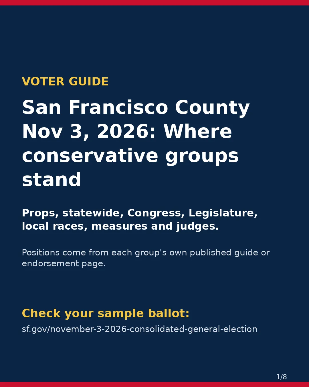 San Francisco County, Nov 3, 2026: where conservative groups stand on your ballot. (1/8)