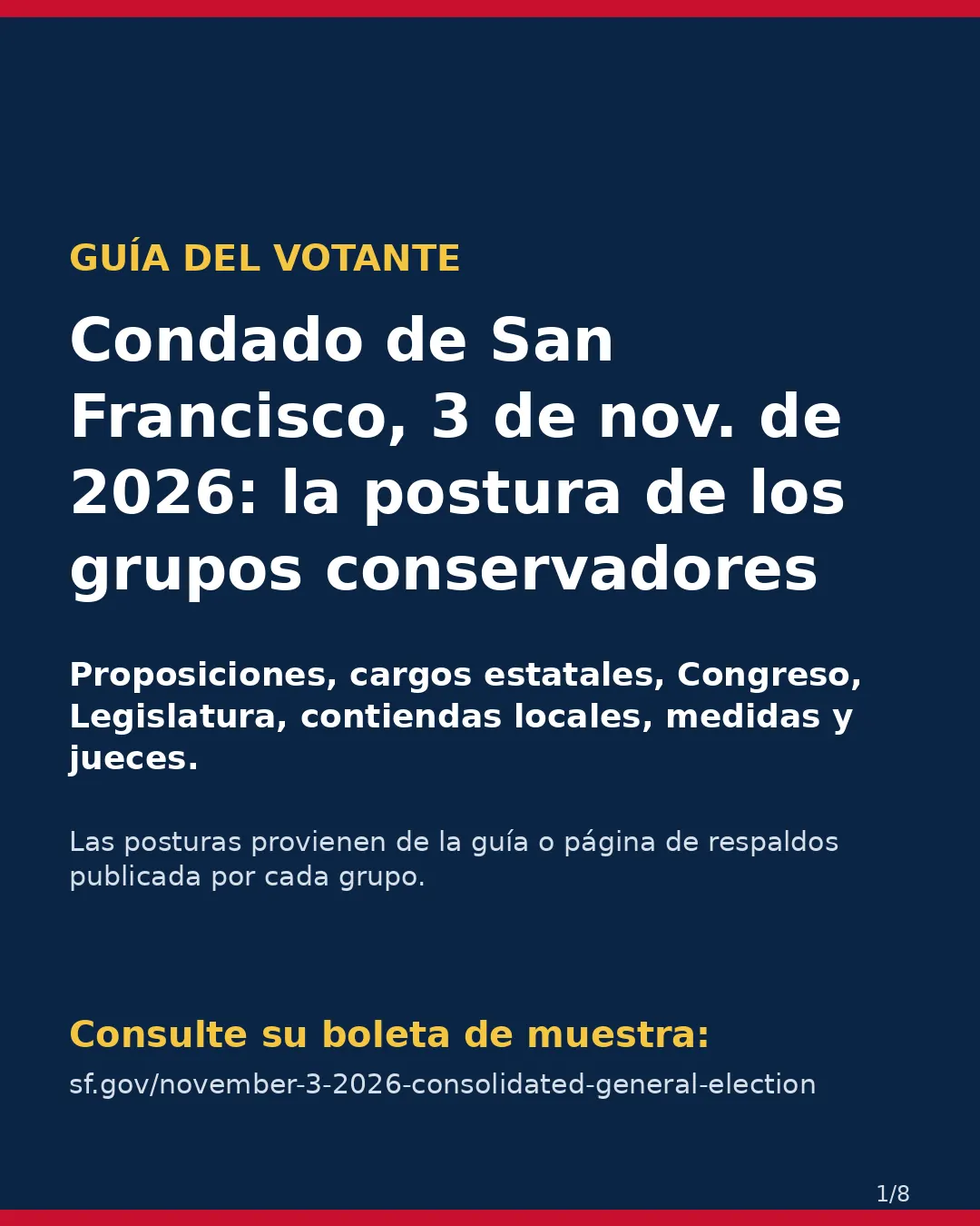 Condado de San Francisco, 3 de noviembre de 2026: la postura de los grupos conservadores sobre su boleta. (1/8)